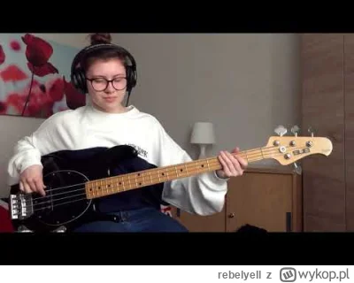 rebelyell - Julka #!$%@?ła ten bass cover 3 lata temu i za każdym razem jak oglądam z...