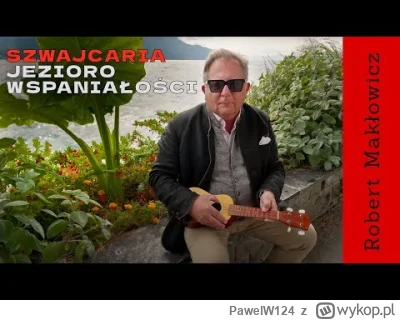 PawelW124 - @Gontyn-: A umie chłop zagrać dymy na wodzie?