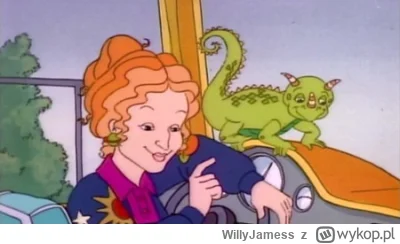 WillyJamess - Jak byłem mały, to oglądałem na Minimaksie taką bajkę "Magiczny autobus...