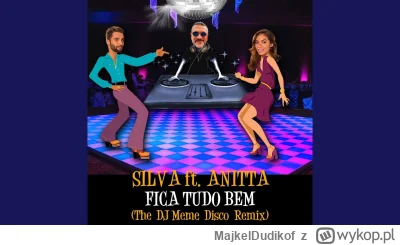 MajkelDudikof - Silva Feat. Anitta - Fica Tudo Bem (DJ Meme Disco Remix)

Przyjemna n...