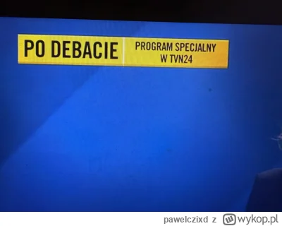 pawelczixd - #debata 
Na pewno macie jeszcze siły :)
