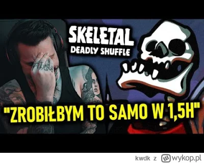 kwdk - #kiszak doczekaliśmy się panowie aktualizacji w sprawie Skeletala. Jak ktoś my...