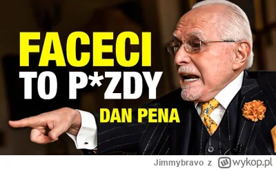 Jimmybravo - Prawda o MĘŻCZYZNACH XXI wieku! Dlaczego są tacy SŁABI? (Dan Pena)

" W ...