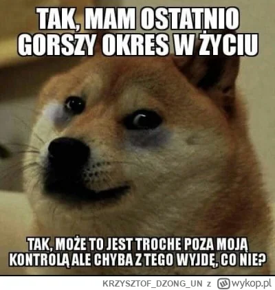 KRZYSZTOFDZONGUN - #przegryw 

Wszystko jak krew w piach... Miałem od nowego roku wzi...