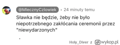 H.....r - Sławka nie będzie, żeby nie było niepotrzebnego zakłócania ceremonii przez ...