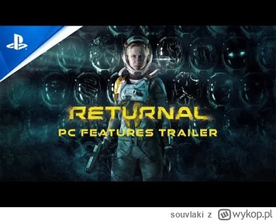 souvlaki - returnal wychodzi na PC w lutym, 15.02
#gry
