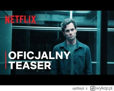 upflixpl - "Rezydencja", "Ty", "Na zawsze" oraz "Lampart" na zwiastunach od Netflixa
...