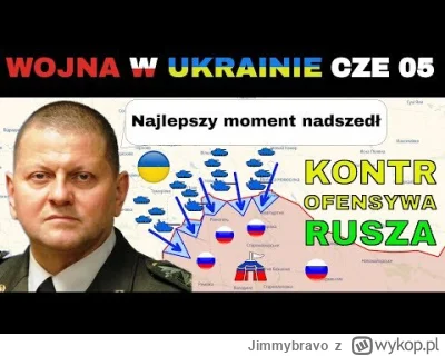 Jimmybravo - 05 CZE: W końcu! Ukraińcy BŁYSKAWICZNIE BIORĄ POŁUDNIOWY FRONT

#wojna #...