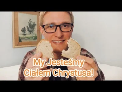 n_____S - Ciało Chrystusa i Głębia Wieczerzy Pańskiej - Życie w Duchu i w Prawdzie
Cz...