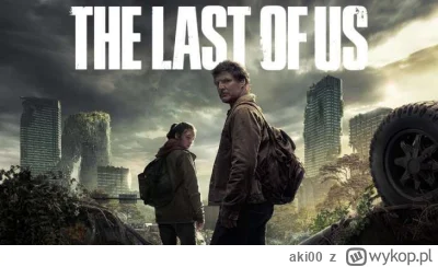 aki00 - Drugi odcinek The Last of Us za mną. Oby utrzymali dalej taki poziom to będzi...