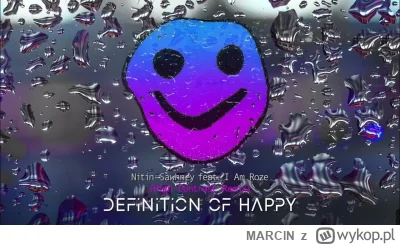 MARClN - Nitin Sawhney - Definition of Happy (feat. I Am Roze) [High Contrast Remix]
...