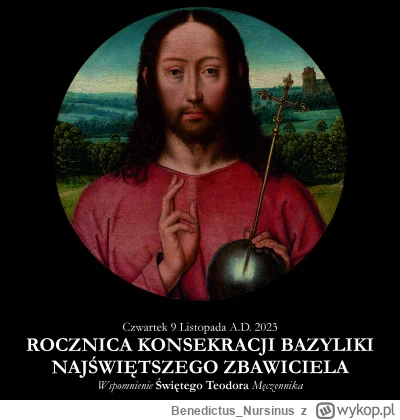 BenedictusNursinus - #kalendarzliturgiczny #wiara #kosciol #katolicyzm

Czwartek 9 Li...