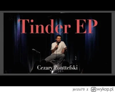 jerzu70 - #tinder #standup #heheszki