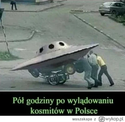 waszakapa - #ufo #heheszki