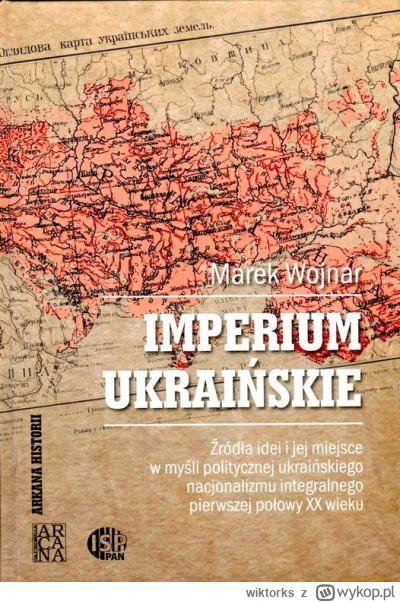wiktorks - Nacjonalizm ukraiński miał dwa odcienie – etnocentryczne i imperialne. Ten...