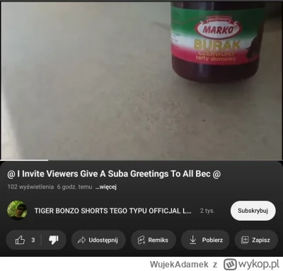 WujekAdamek - Jak mawiał starożytny brazylijski filozof Sedes z Ebonitu: "jesteś tym,...