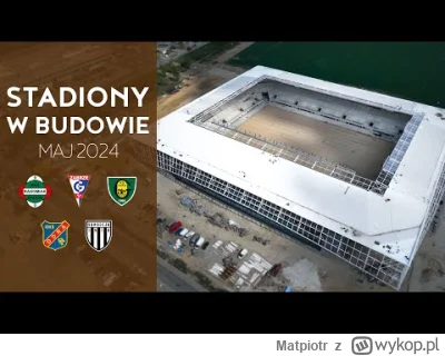 Matpiotr - #!$%@?, przerasta was użycie google?
Początkiem września 2024 nowy stadion...