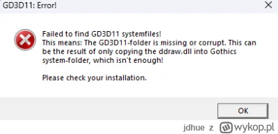 jdhue - #gothic hej, próbowałem wgrać DX11 do G1 ale taki błąd mi w--------a. ktoś co...