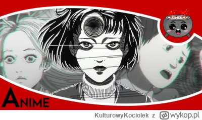 KulturowyKociolek - Junji Ito to uwielbiany na całym świecie japoński autor horrorów,...