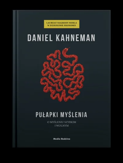 hellyea - Co sądzicie o „Pułapkach myślenia” D.Kahnemana?

Jestem ciakwa Waszych opin...