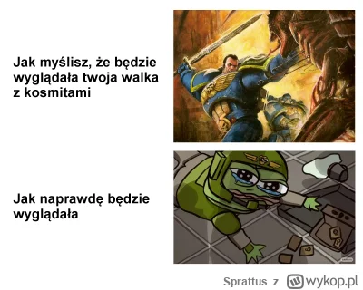 Sprattus - Chłop nawet jednego kosmity nie zastrzelił dla Imperatora, śmiechu warte

...