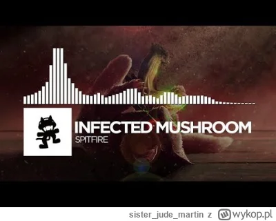 sisterjudemartin - #muzyka #infectedmushroom