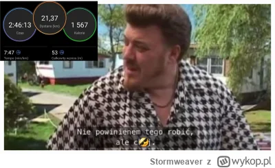 Stormweaver - 147 179,75 - 21,37 = 147 158,38

Siódme bieganko, garmin zaproponował b...