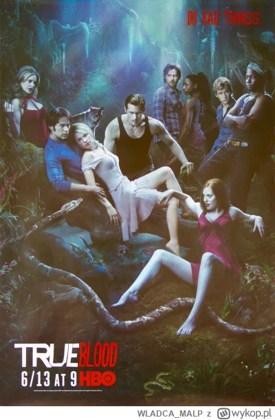 WLADCA_MALP - NR 222 #serialseries 
LISTA SERIALI

Czysta krew - True Blood

Twórcy: ...