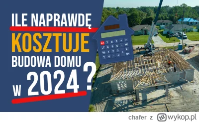 chafer - Ile NAPRAWDĘ kosztuje budowa domu w 2024 roku? #budujzchaferem

Konkret:
Kos...