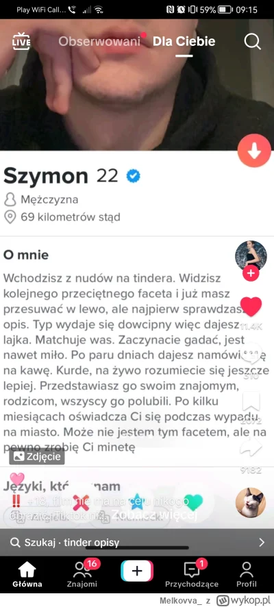 Melkovva_ - XDD
Przynajmniej szczery xD
#tinder