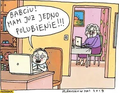 RobieZdrowaZupke - Babciu! Dostałem już pierwszego nudesa!