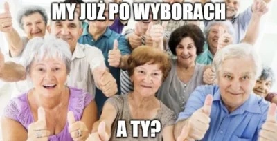 HereAfter - #wybory 
Mirki ruszać dupska głosować