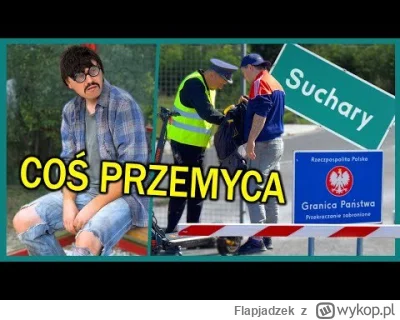 Flapjadzek - @tehniick A po 2 to nie mój kawał, a Cyber Mańka
https://www.youtube.com...