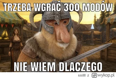 sxilll - #przegryw #skyrim #gry #konkursnanajbardziejgownianymemznosaczem