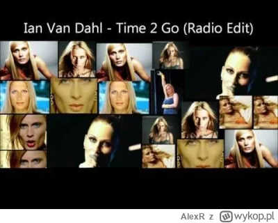 AlexR - Ian Van Dahl - Time 2 Go #tranceclassic #trance #vocaltrance #muzykaelektroni...