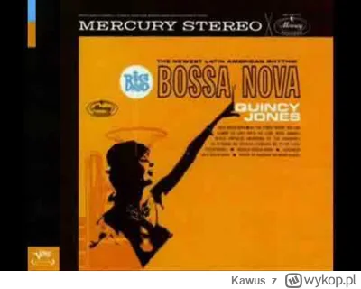 Kawus - Quincy Jones "Soul Bossa Nova"