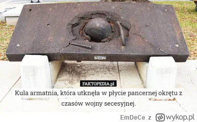 EmDeCe - >który brał udział w wojnie secesyjnej

@jmuhha: chyba jako kula armatnia