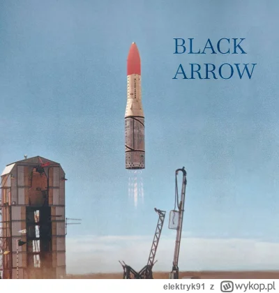 elektryk91 - Dziś przypada 52. rocznica ostatniego lotu brytyjskiej rakiety Black Arr...