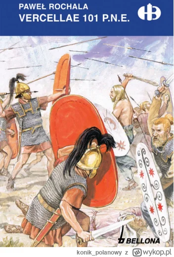 konik_polanowy - 477 + 1 = 478

Tytuł: Vercellae 101 p.n.e.
Autor: Paweł Rochala
Gatu...