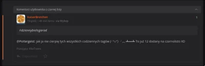 KaiserBrotchen - Co tu się #!$%@?ło, że mój własny komentarz jest oznaczony jako kome...