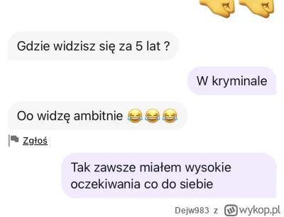 Dejw983 - #przegryw Odpowiadam szczerze jestem zawsze sobą,a ona pewnie myśli ze sobi...