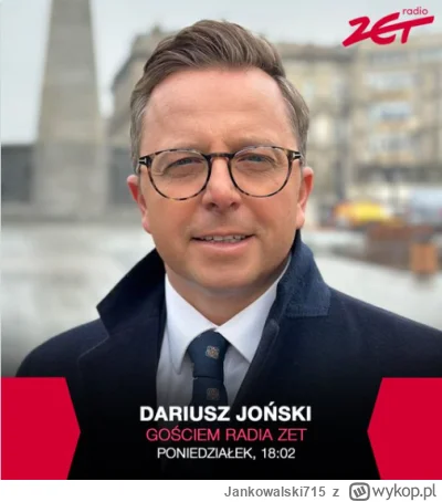 Jankowalski715 - Popołudniowym gościem Radia Zet Dariusz Joński - poseł na Sejm i kan...
