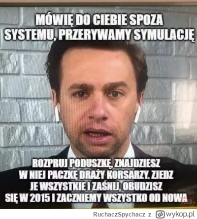 RuchaczSpychacz - @szachmat1488 wszystko to jakieś dziwne, jakiś Matrix czy co...