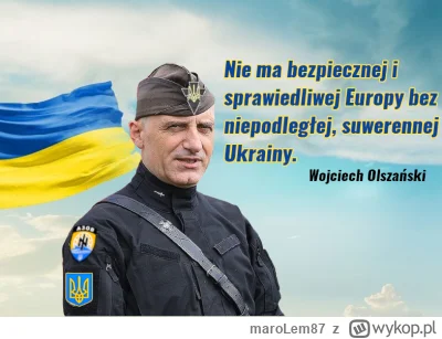 maroLem87 - Wojciech Olszański, zawsze tam gdzie trzeba bronić Ukraińskich spraw!