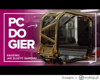 Vraagno - Po gowno-jakości materiału na YT zwiazanego z skladaniem kompa i wymyslanie...