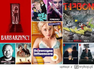 upflixpl - Dzisiejsza dostawa nowości w Netflix Polska! Barbarzyńcy, Dziewczyna Influ...