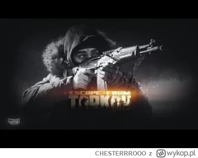 CHESTERRROOO - Escape From Tarkov - Strefa Zero wyjścia 
https://youtu.be/gFmL6AtwpKs...