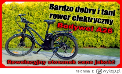 telchina -  Test roweru elektrycznego Bodywel A26 https://youtu.be/i37Ud2q5qUM

Po ca...