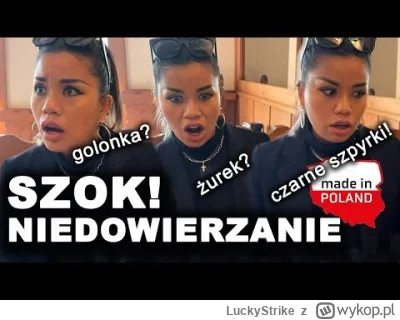 LuckyStrike - Zabrałem swoją chińska żonę do Polski. Ogólnie wstyd i zażenowanie. Stw...