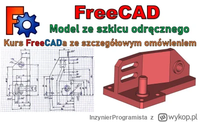 InzynierProgramista - FreeCAD - model ze szkicu odręcznego - kurs FreeCADa i szkic od...